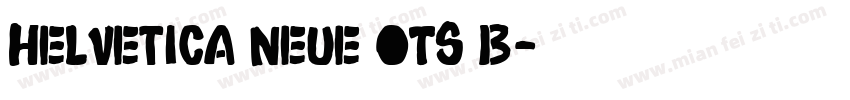 Helvetica Neue OTS B字体转换